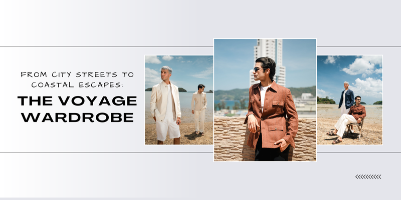 From City Streets to Coastal Escapes: The Voyage Wardrobe
